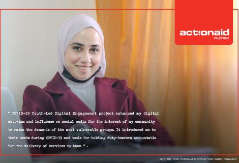 Photo of Rafeef who is a young female participant in the project of “COVID-19 Youth-Led Digital Engagement” that AAP launched to leverage the use of technology to support the work of young people in holding duty bearers to account.Hebron -West Bank -Palestine -Copy Rights for ActionAid Palestine 2021.