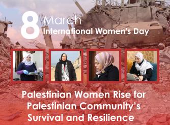 Palestinian Women Rise for Palestinian Community’s Survival and Resilience 